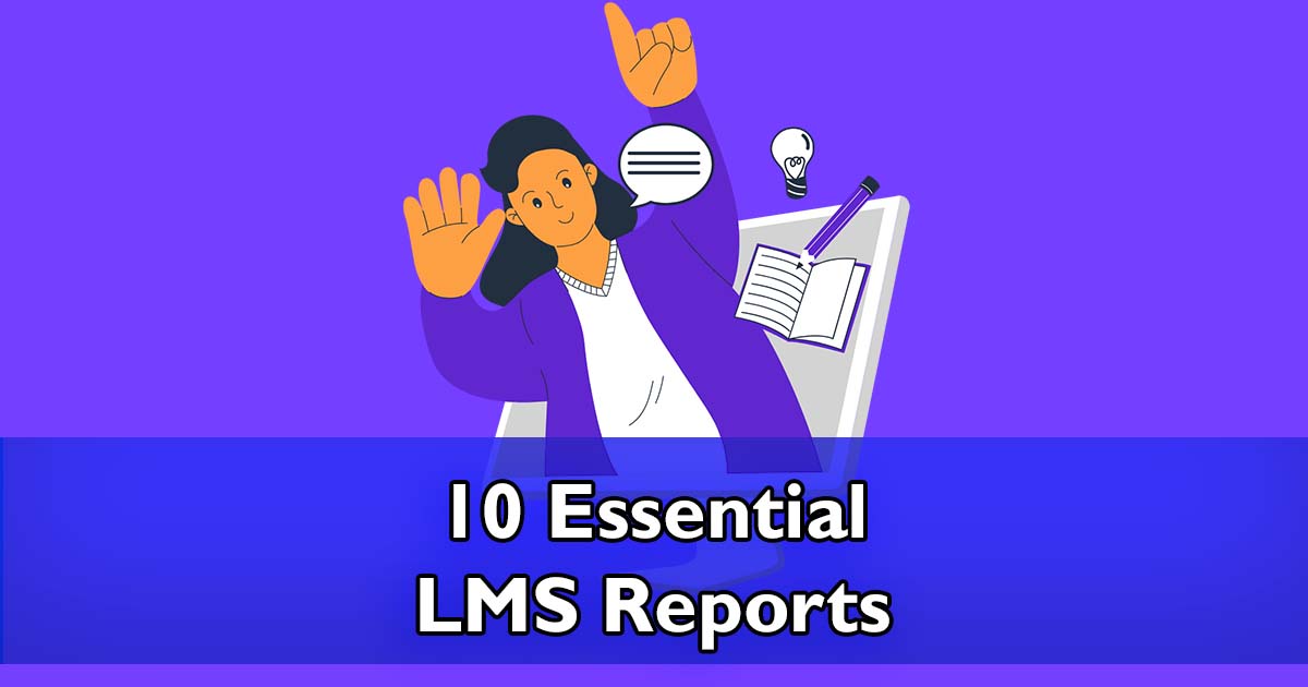 10 Must-Have LMS Reports For Managing Training cover image